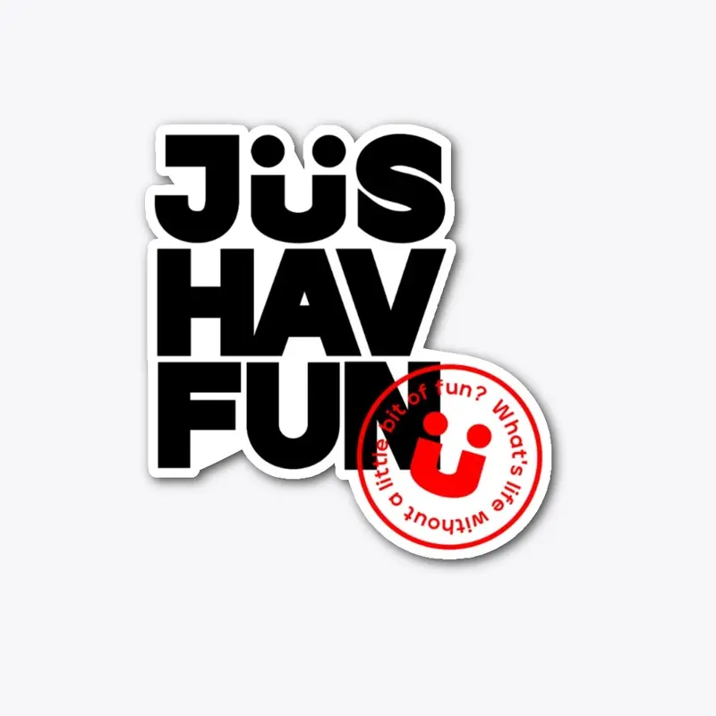 Jus Hav Fun w/ Stamp Logo Sticker